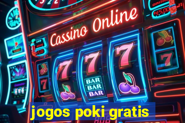 jogos poki gratis